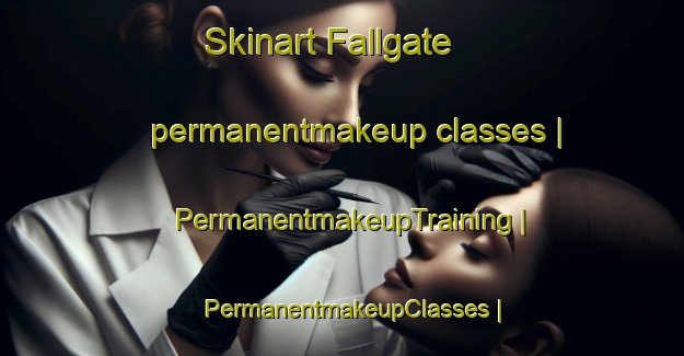 Skinart Fallgate permanentmakeup classes | PermanentmakeupTraining | PermanentmakeupClasses | SkinartTraining-Sweden